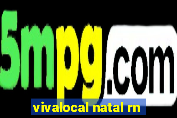 vivalocal natal rn